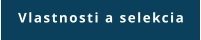 Vlastnosti a selekcia