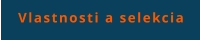 Vlastnosti a selekcia